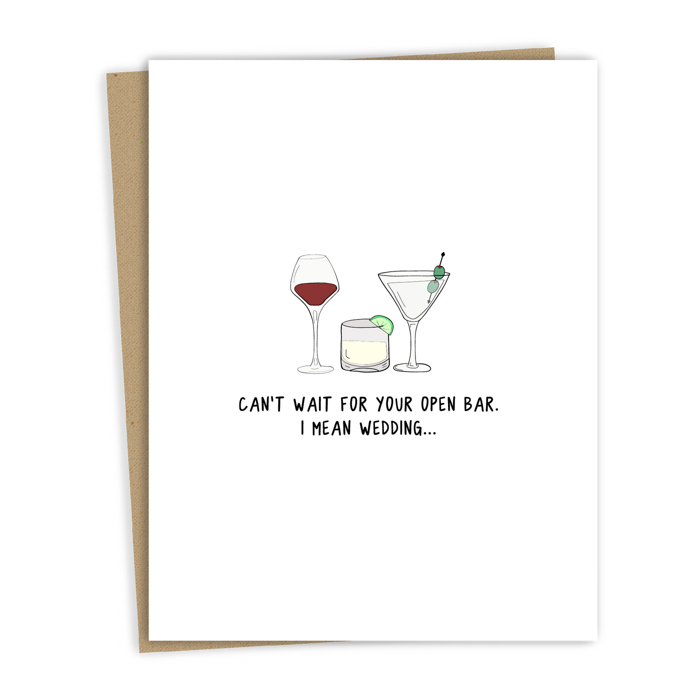 Can't Wait For Your Open Bar. I Mean Wedding | Wedding Card