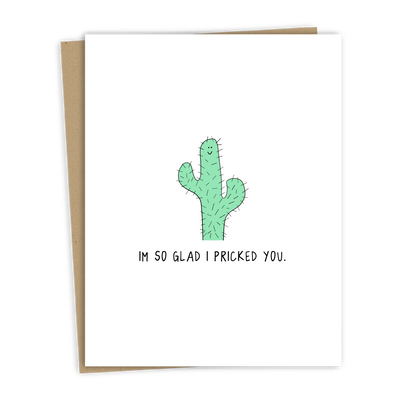 I'm So Glad I Pricked You | Anniversary Card